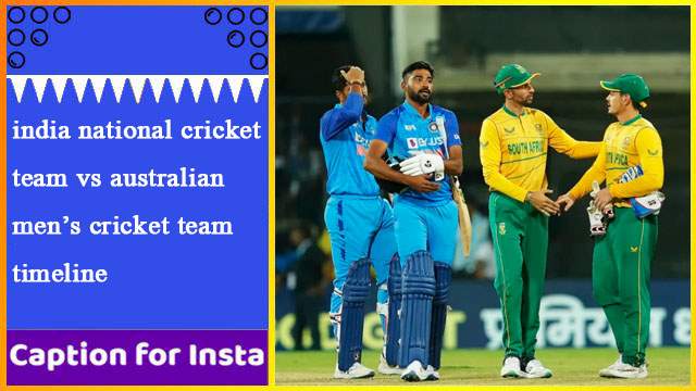 India National Cricket Team vs Australian Men's Cricket Team Timeline