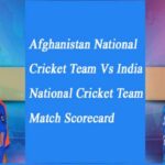 Afghanistan National Cricket Team Vs India National Cricket Team Match Scorecard